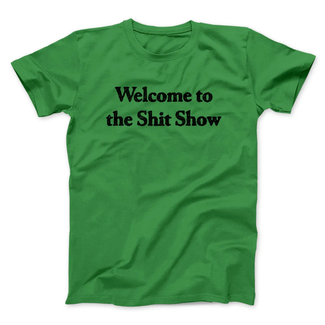 Welcome To The Shit Show Men/Unisex T-Shirt